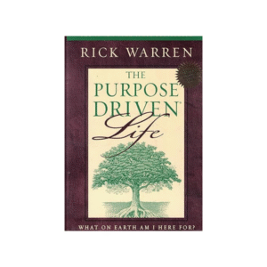 The Purpose Driven Life - Rick Warren